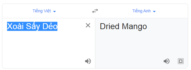 Google dịch - Xoài sấy dẻo tiếng Anh